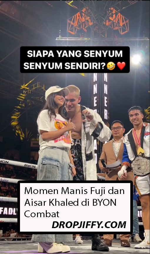 Momen Manis Fuji dan Aisar Khaled di BYON Combat